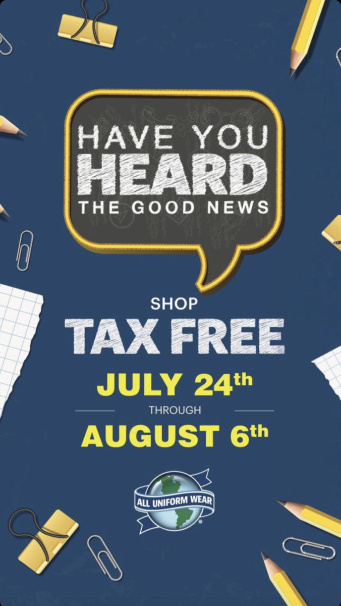 All Uniform Wear Shop Tax Free July 24th- August 6th, 2023